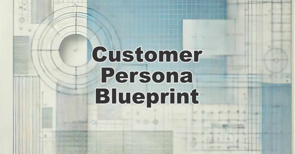 Customer Persona Blueprint title image with blueprint-style grid and design elements in blue and gray
