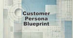 Customer Persona Blueprint title image with blueprint-style grid and design elements in blue and gray